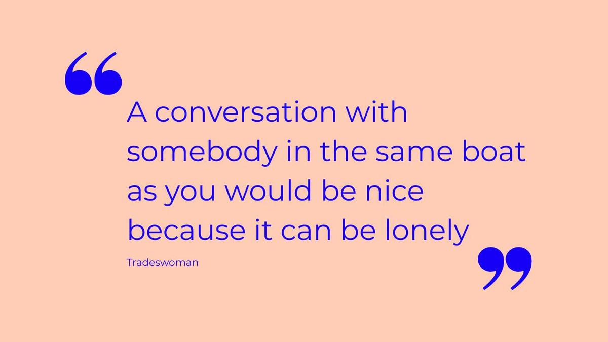 A conversation with somebody in the same boat as you would be nice because it can be lonely