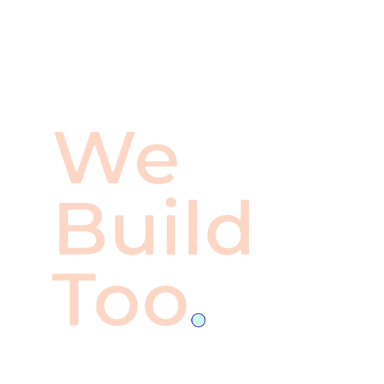 We Build Too